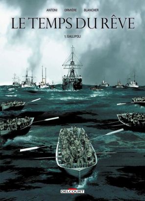 le temps du rêve tome 1 - Gallipoli