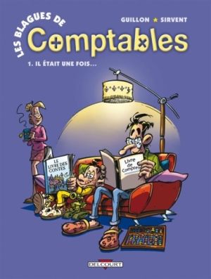 les blagues de comptables tome 1 - il était une fois...