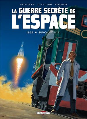 la guerre secrète de l'espace tome 1 - 1957 spoutnik