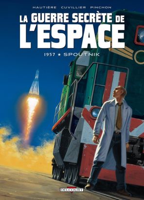 la guerre secrète de l'espace tome 1 - 1957 spoutnik