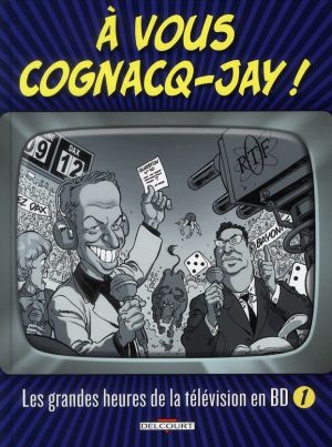vous cognacq-jay ! tome 1 - les grandes heures de la télévision en BD