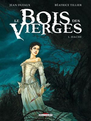 le bois des vierges tome 1 - hache