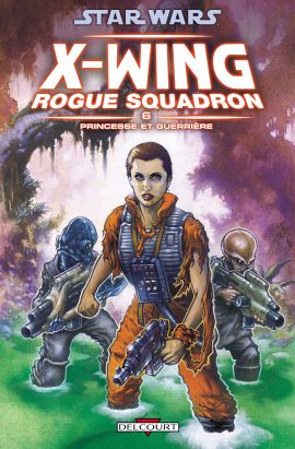 star wars - x-wing rogue squadron tome 6 - princesse et guerrière