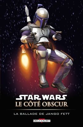 star wars - le côté obscur tome 10 - la ballade de jango fett