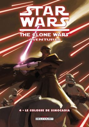 star wars - the clone wars aventures tome 4 - le colosse de simocadia