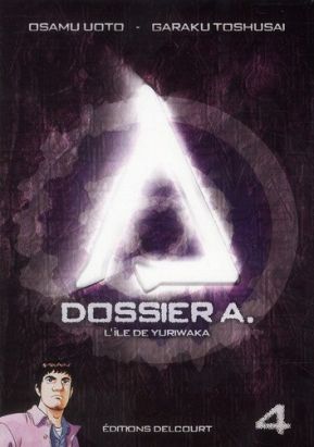 dossier a. tome 4 - l'île de yuriwaka