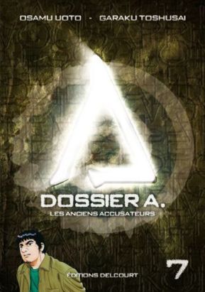 dossier A. tome 7 - les anciens accusateurs
