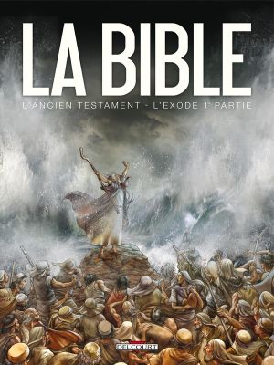 la bible, l'ancien testament ; l'exode Tome 1 la bible, l'ancien testament ; l'exode Tome 1