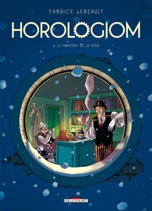 Horologiom tome 6 - le ministère de la peur