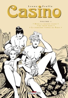 casino tome 1 - dans la maison close - le train bleu - la dernière vierge de paris casino tome 1 - dans la maison close - le train bleu - la dernière vierge de paris