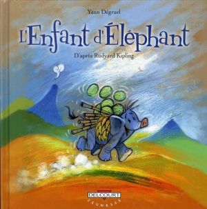 l'enfant d'élephant d'après rudyard kipling