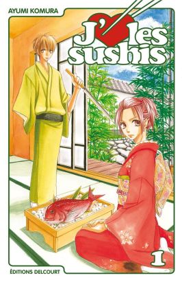 j'aime les sushis tome 1