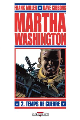 Martha Washington Tome 2 : temps de guerre