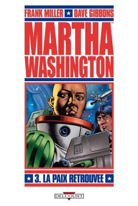 Martha Washington Tome 3 : la paix retrouvée