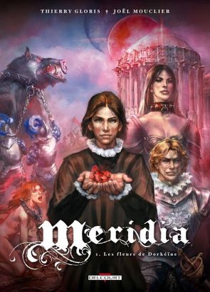 Meridia Tome 1 ; les fleurs de Dorkéïne