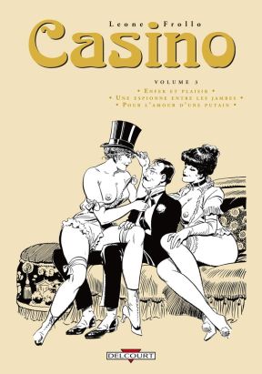 casino : Intégrale vol.3 : enfer et plaisir, une espionne entre les jambes, pour l'amour d'une putain casino : Intégrale vol.3 : enfer et plaisir, une espionne entre les jambes, pour l'amour d'une putain