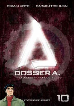 dossier A. tome 10 - la déesse à la chouette