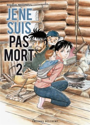 Je ne suis pas mort tome 2 Je ne suis pas mort tome 2