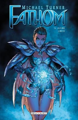 Fathom Tome 4 - Ultime Limite Fathom Tome 4 - Ultime Limite