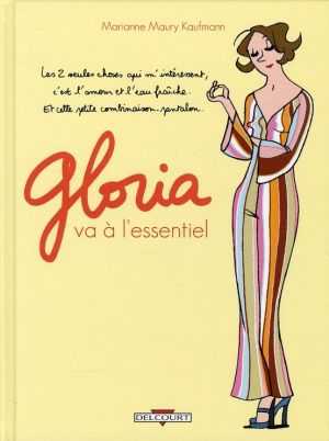 gloria ; va à l'essentiel