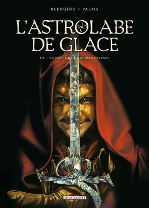 L'Astrolabe de glace Tome 2 - La Danse de la sphère céleste L'Astrolabe de glace Tome 2 - La Danse de la sphère céleste