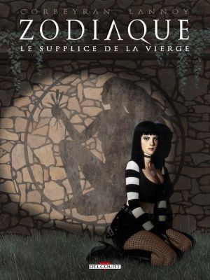 zodiaque Tome 6 ; le supplice de la vierge