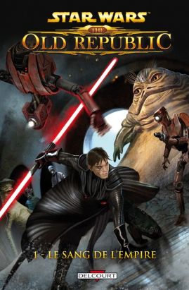 Star Wars - the old republic tome 1 - le sang de l'empire
