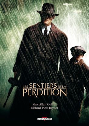 les sentiers de la perdition tome 1 - (édition 2011) les sentiers de la perdition tome 1 - (édition 2011)