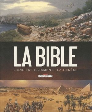 la bible, l'ancien testament - la genèse tome 1 et tome 2 la bible, l'ancien testament - la genèse tome 1 et tome 2