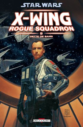 Star Wars - X-Wing Rogue Squadron Tome 9 : dette de sang