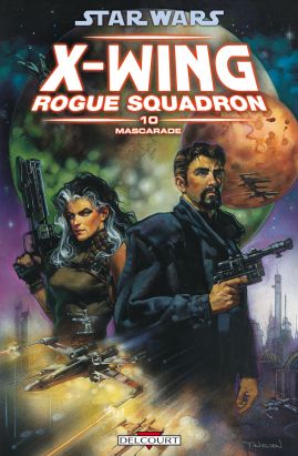 Star Wars - X-Wing Rogue Squadron Tome 10 : mascarade