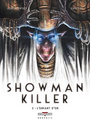 showman killer Tome 2 ; l'enfant d'or