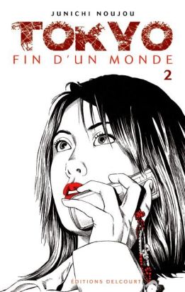 Tokyo fin d'un monde tome 2 Tokyo fin d'un monde tome 2