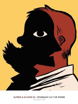 pourquoi j'ai tué Pierre ; édition 25 ans Delcourt