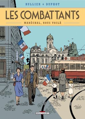 les combattants Tome 2 ; Maréchal, nous voilà
