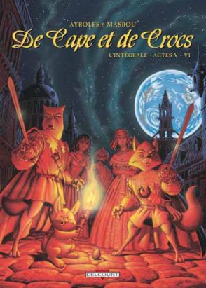 de cape et de crocs - intégrale tome 5 et tome 6