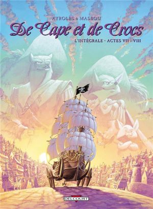 de cape et de crocs - intégrale tome 7 et tome 8