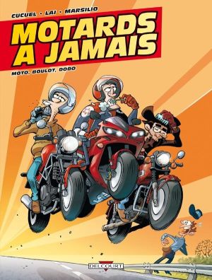 Motards à Jamais Tome 2 ; Moto, Boulot, Dodo