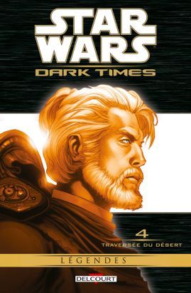 star wars - dark times tome 4 - traversée du desert