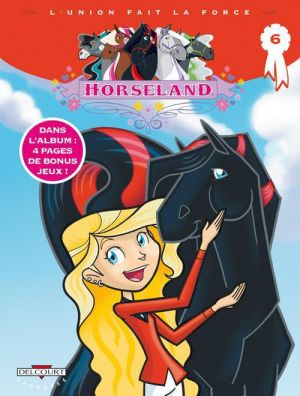 Horseland tome 6 - l'union fait la force