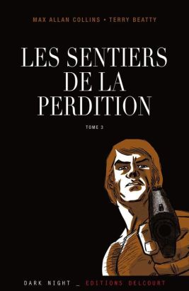 les sentiers de la perdition tome 3 - retour à perdition