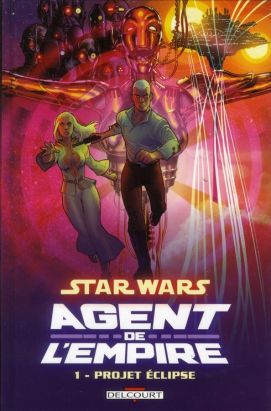 Star Wars - agent de l'empire tome 1 - projet éclipse