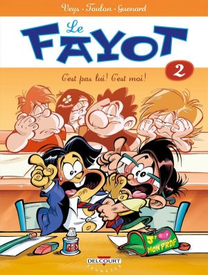 Le Fayot tome 2 - C'est pas lui ! C'est moi !