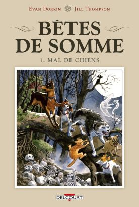 Bêtes de somme tome 1 - mal de chiens