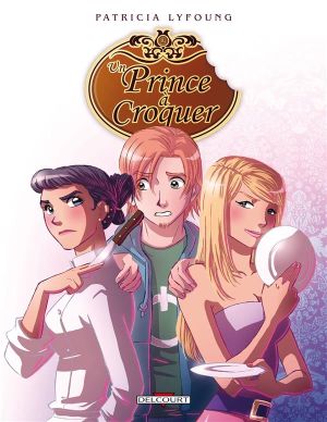 Un prince à croquer tome 2