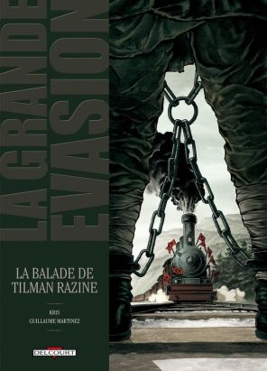 La Grande Évasion tome 7 - La Balade de Tilman Razine