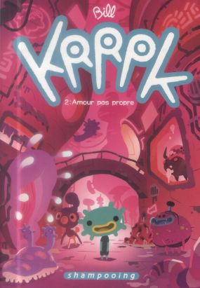 Krrpk tome 2 - Amour pas propre