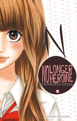 No longer heroine tome 1 No longer heroine tome 1