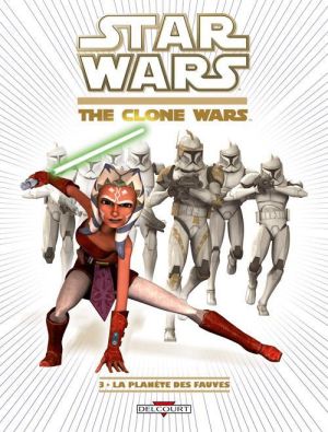 Star Wars - the clone wars tome 3 - la planète des fauves Star Wars - the clone wars tome 3 - la planète des fauves