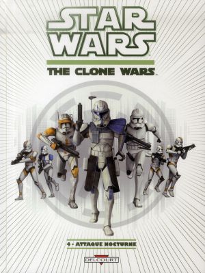 star wars - the clone wars tome 4 - attaque nocturne